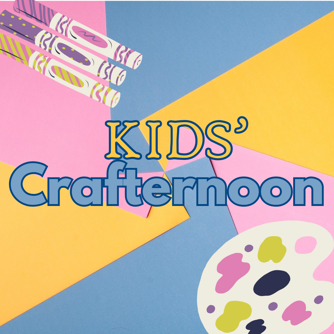 Kids' Crafternoon